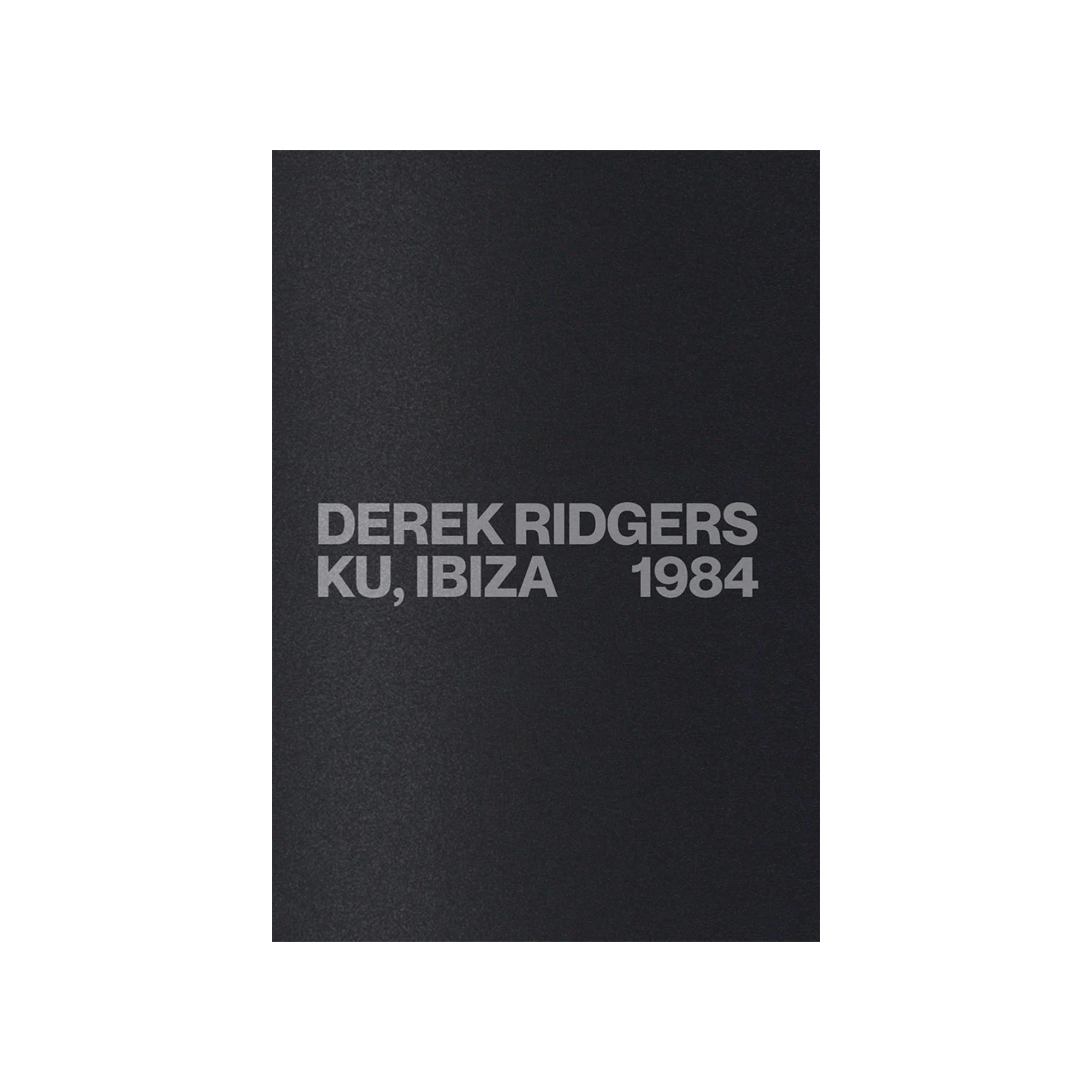Ku, Ibiza 1984-derek Ridgers — Book